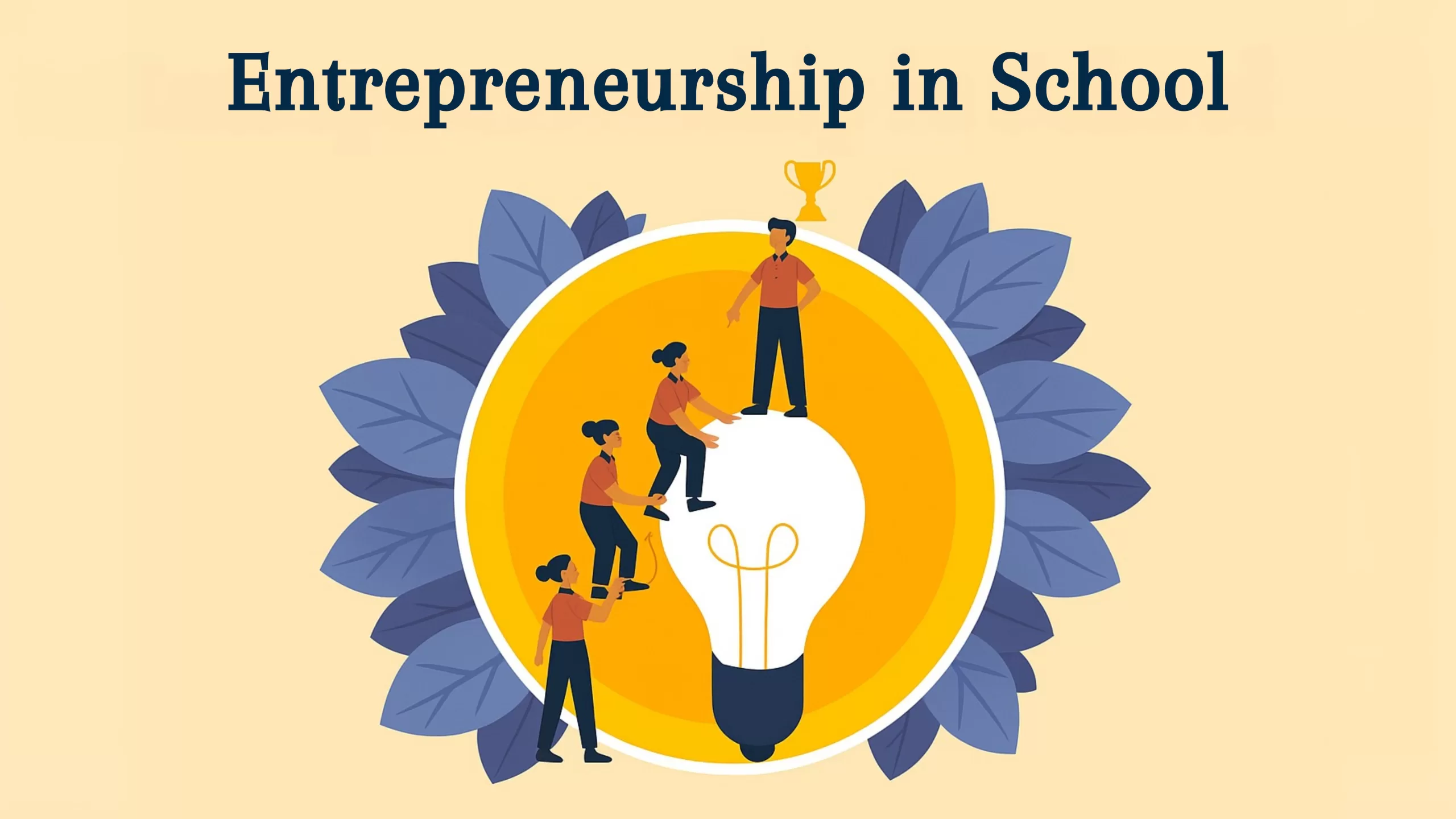 Why Teaching Entrepreneurship in Schools Is Essential? - Merutsav-Meru ...